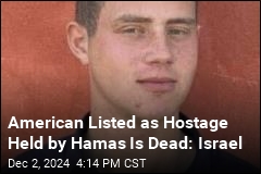 American Listed as Hostage Held by Hamas Is Dead: Israel