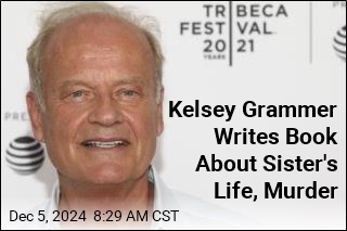 Kelsey Grammer Writes Book About Sister&#39;s Life, Death