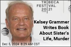 Kelsey Grammer Writes Book About Sister&#39;s Life, Death