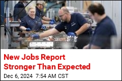 New Jobs Report Stronger Than Expected