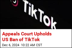 Court Upholds US Ban or Sale of TikTok