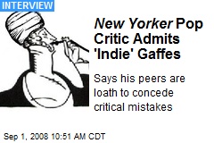 New Yorker Pop Critic Admits 'Indie' Gaffes