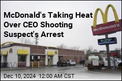 CEO Shooting Suspect's Arrest Leads to Bad Press for McDonald's