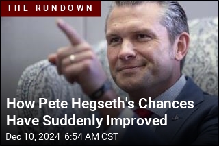 Pete Hegseth&#39;s Chances Have Suddenly Improved