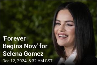 &#39;Forever Begins Now&#39; for Selena Gomez