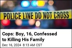 Cops: Teen Called 911 to Confess Murdering His Family