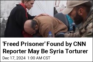 &#39;Freed Prisoner&#39; in Viral CNN Video May Be Syria Torturer