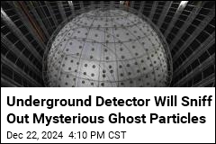 Underground Detector Will Sniff Out Mysterious Ghost Particles