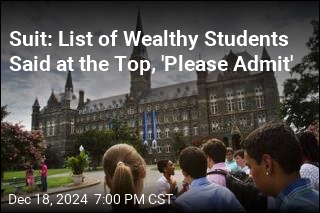 Suit: List of Wealthy Students Said at the Top, &#39;Please Admit&#39;