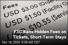 FTC Bans Hidden Fees on Tickets, Short-Term Stays