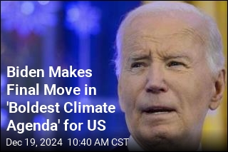 Biden Makes Final Move in &#39;Boldest Climate Agenda&#39; for US