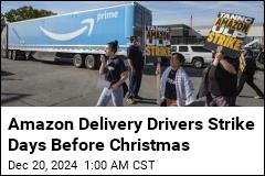 With Days 'til Christmas, Amazon Delivery Drivers Strike