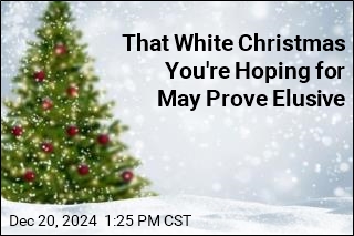 White Christmas This Year? Only for a Few Lucky Ones