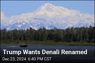 Trump Wants Denali Renamed