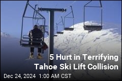 5 Hurt in Terrifying Tahoe Ski Lift Collision