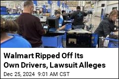 Walmart Ripped Off Its Own Drivers, Lawsuit Alleges