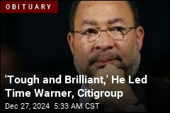 &#39;Tough and Brilliant,&#39; He Led Time Warner, Citigroup