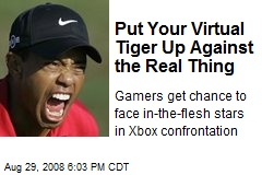 Put Your Virtual Tiger Up Against the Real Thing
