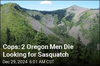 Cops: 2 Oregon Men Die Looking for Sasquatch