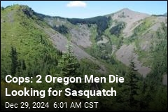 Cops: 2 Oregon Men Die Looking for Sasquatch