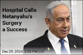 Netanyahu Undergoes Prostate Surgery