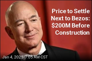 Price to Settle Next to Bezos: $200M Before Construction