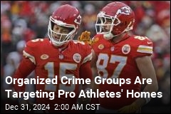 Organized Crime Groups Are Targeting Pro Athletes&#39; Homes