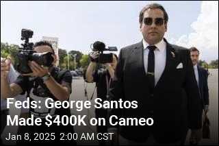 Feds Say George Santos Made $400K on Cameo