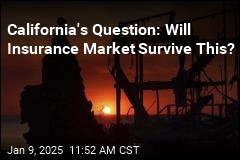 LA Fires Will Worsen California&#39;s Insurance Crisis