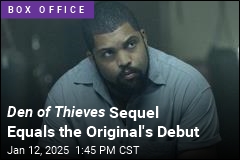 Den of Thieves 2 Opens at Top