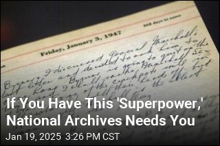 If You Have This &#39;Superpower,&#39; National Archives Needs You