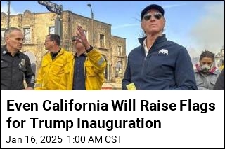 Even California Will Raise Flags for Trump Inauguration