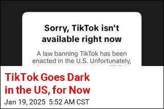 TikTok Goes Dark in the US, for Now