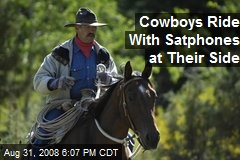 Cowboys Ride With Satphones at Their Side
