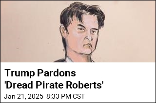 Trump Pardons &#39;Dread Pirate Roberts&#39;