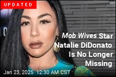 Mob Wives Alum Natalie DiDonato Is Missing