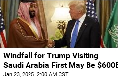 Price Tag for Trump Visiting Saudi Arabia First May Be $600B