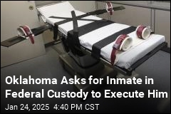 Oklahoma Wants to Execute Inmate Now in Federal Custody