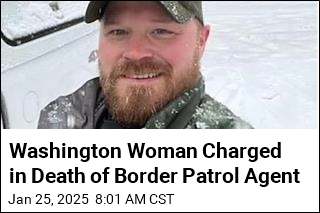 Washington Woman Charged in Death of Border Patrol Agent