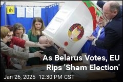 As Belarus Votes, EU Rips &#39;Sham Election&#39;