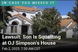 Lawsuit: Son Is Squatting at OJ Simpson&#39;s House