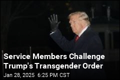 Service Members Challenge Trump&#39;s Transgender Order