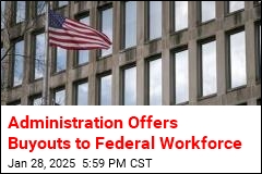 Administration Offers Buyouts to Federal Workforce