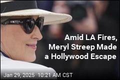 To Flee LA Fires, Meryl Streep Had to Get Crafty