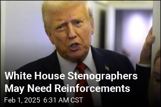 White House Stenographers May Need Reinforcements