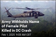 Army Withholds Name of Pilot Killed in DC Crash