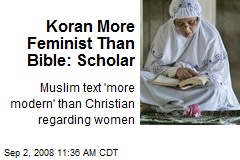 Koran More Feminist Than Bible: Scholar