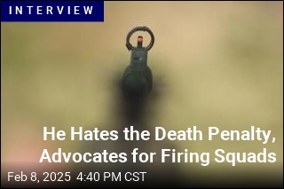 He Hates the Death Penalty, Advocates for Firing Squads