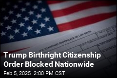 Trump Birthright Citizenship Order Blocked Nationwide