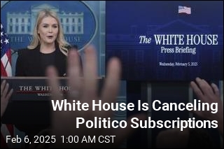 Citing Conspiracy Theory, White House Canceling Politico Subscriptions